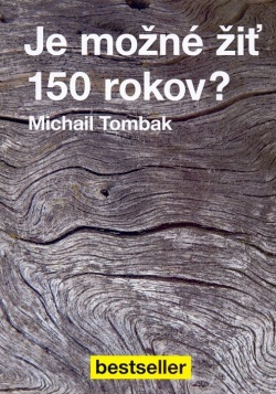 Je možné žiť 150 rokov? (Michail Tombak)