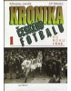 Kronika českého fotbalu 1.díl do roku 1945 (Miloslav Jenšík; Jiří Macků)