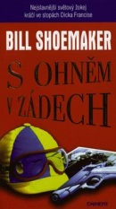 S ohněm v zádech (Bill Schoemaker)