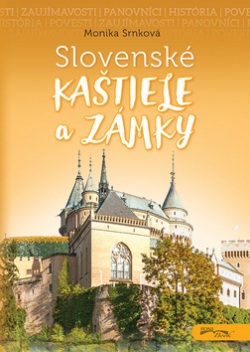 Slovenské kaštiele a zámky (Monika Srnková)