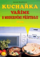 Kuchařka Vaříme s moderními přístroji (Jarmila Mandžuková)