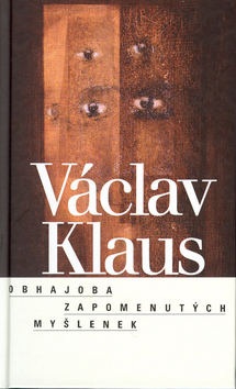 Obhajoba zapomenutých myšlenek (Václav Klaus)