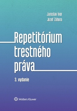 Repetitórium trestného práva (Jaroslav Ivor; Jozef Záhora)