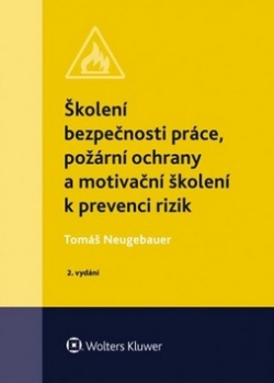 Školení bezpečnosti práce, požární ochrany a motivační školení k prevenci rizik (Tomáš Neugebauer)