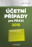 Účetní případy pro praxi 2018 (Hruška Vladimír)