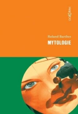 Mytologie, 3. vydání (Roland Barthes)