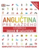 Angličtina pre každého - Učebnica: Úroveň 1 pre začiatočníkov (Harding Rachel)