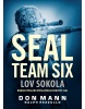 SEAL team six: Lov sokola (Ralph Pezzullo, Don Mann)