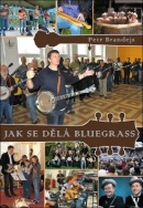 Jak se dělá bluegrass (Petr Brandejs)