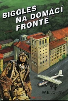 Biggles na domácí frontě (William Earl Johns)