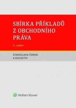 Sbírka příkladů z obchodního práva, 5. vydání (Stanislava Černá)