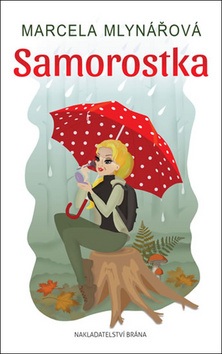 Samorostka (Marcela Mlynářová)