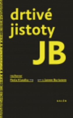 Drtivé jistoty JB (Jan  Burian)