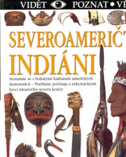 Severoameričtí Indiáni (David Murdoch; Lynton Gardiner)