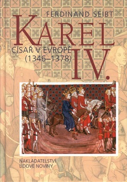 Karel IV. Císař v Evropě (Ferdinand Seibt)