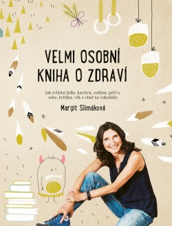 Velmi osobní kniha o zdraví (Margit Slimáková)