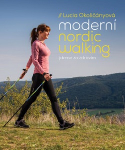 Moderní nordic walking (Lucia Okoličányová)