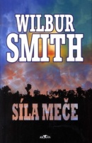 Síla meče (Wilbur Smith)