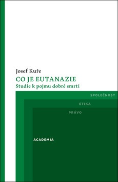 Co je eutanazie (Josef Kuře)