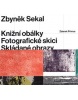 Zbyněk Sekal: Knižní obálky - Fotografické skici - Skládané obrazy (Zdeněk Primus)