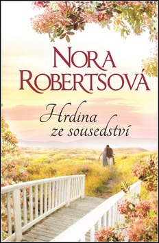 Hrdina ze sousedství (Nora Robertsová)