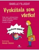 Vyskúšala som všetko! (Isabelle Filliozat)