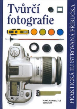 Tvůrčí fotografie (Michael Langford; Dorling Kindersley)