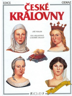 České královny (Jiří Fidler; Lubomír Anlauf; Eva Anlaufová)