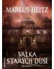 Válka Starých duší (Markus Heitz)