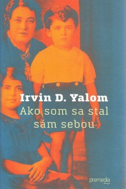 Ako som sa stal sám sebou (Irvin D. Yalom)