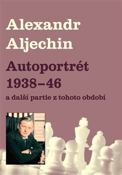 Autoportrét 1938-1946 (Alexandr Alechin)