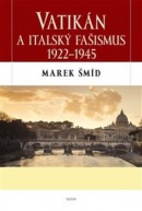 Vatikán a italský fašismus (Marek Šmíd)