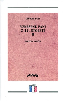 Vznešené paní z 12.století 2. (Georges Duby)