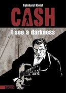 Johnny Cash I see a darkness (Reinhard Kleist)