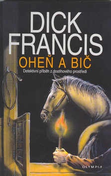 Oheň a bič (Dick Francis)