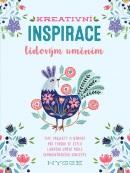 Kreativní inspirace lidovým uměním - Inspirativní tipy, projekty a nápady pro tvorbu ve stylu lidového umění podle skandinávského konceptu hygge (Waycott Flora)