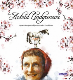 Astrid Lindgrenová (Agnes-Margrethe Bjorvandová; Lisa Aisato)