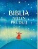 Biblia nielen pre deti (Rosa Medianiová, Silvia Colombová)