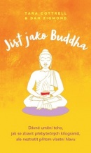 Jíst jako Buddha (Tara Cottrell Wright; Daniel John Zigmond)