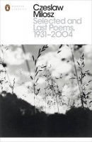 Selected and Last Poems 1931-2004 (Czeslaw Milosz)