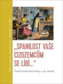 „Spanilost Vaše cizozemcům se líbí…“ (Miroslav Kouba; Aleš Kozár; Milena Lenderová; Ivo Říha)