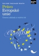 Právo Evropské unie. Ústavní základy a vnitřní trh (Václav Stehlík)