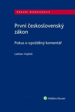 První československý zákon. Pokus o opožděný komentář (Ladislav Vojaček)