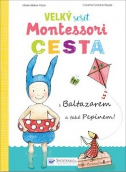 Velký sešit Montessori Cesta (Caroline Fontaine - Riquier; Marie-Héléne Place)