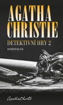 Detektivní hry 2 (Černá káva, A pak už tam nezbyl ani jeden, Poslední víkend) (Christie Agatha)