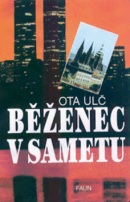 Běženec v sametu (Ota Ulč)