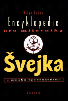 Encyklopedie pro milovníky Švejka (Milan Hodík)