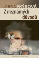 Z neznámých důvodů (Zdena Frýbová)