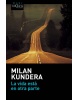 La vida está en otra parte (Kundera Milan)