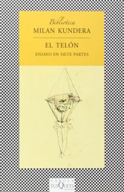 El telón: Ensayo en siete partes (Kundera Milan)